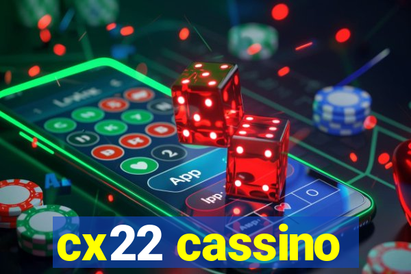 cx22 cassino